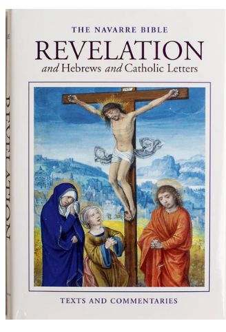 The Navarre Bible - Revelation and Hebrews and Catholic Letters