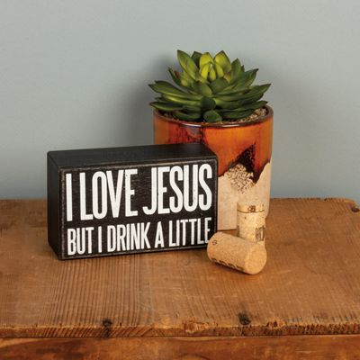 Box Sign Drink A Little