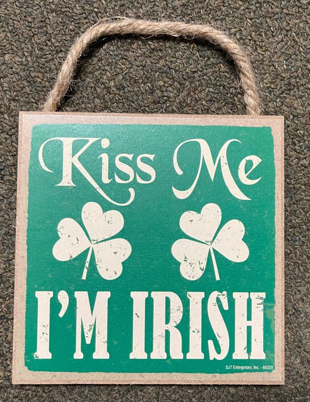 Kiss Me I'm Irish Wood Sign- Disc. Kiss Me I'm Irish Wood Sign- Disc.