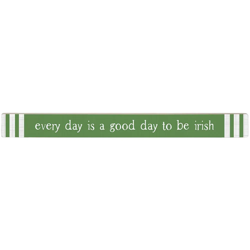 Good Day Irish - Desk/Tabletop Sign