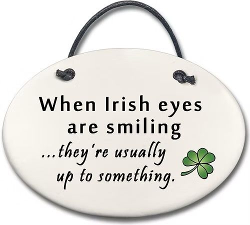 &quot;When Irish Eyes Are Smiling...&quot; Medium Hanging Plaque, Disc.