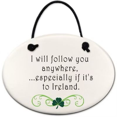 &quot;I Will Follow You Anywhere...&quot; Mini Hanging Disk Ornament
