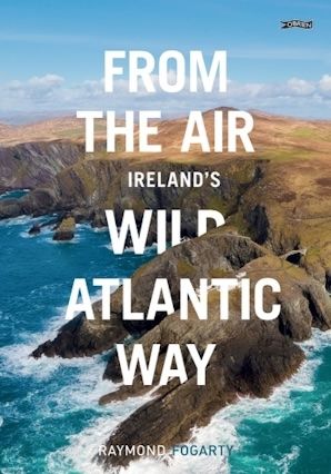 From the Air - Ireland&#39;s Wild Atlantic Way