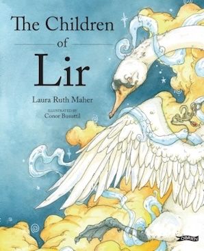 The Children of Lir- Ireland&#39;s Favourite Legend