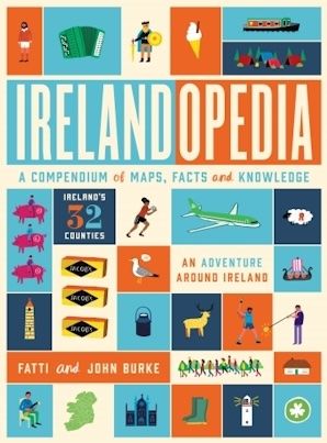 Irelandopedia- A Compendium of Map, Facts and Knowledge