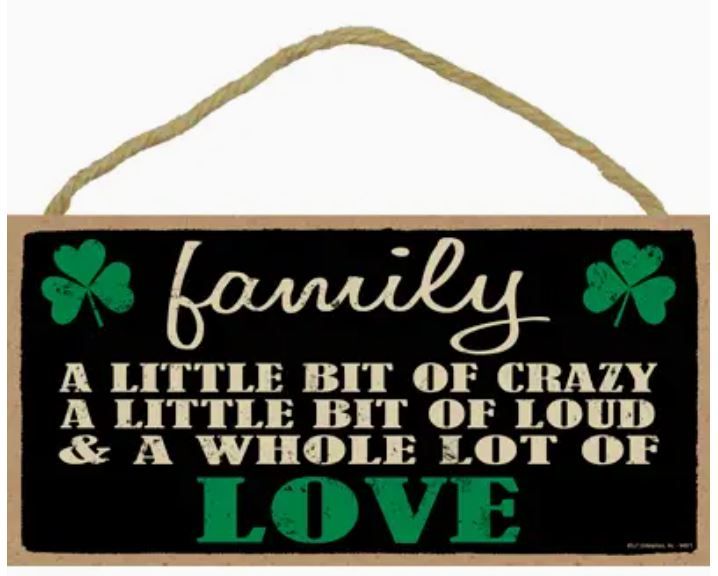 Family - A Little Bit of Crazy, A Little Bit of Loud Sign