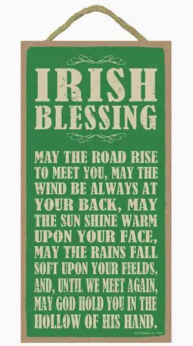 Irish Blessing: May the Road Rise To Meet You, May the Wind Sign