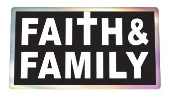 &quot;Faith &amp; Family&quot; Decal