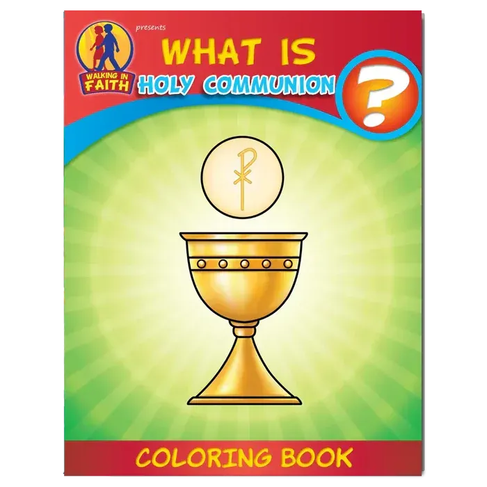 Coloring Book: What is Holy Communion? Coloring Book: What is Holy Communion?