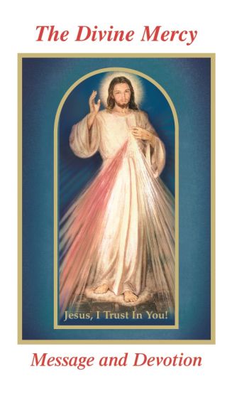 The Divine Mercy Message & Devotion The Divine Mercy Message & Devotion