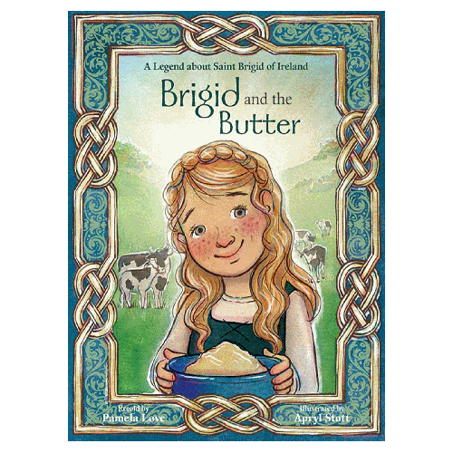 Brigid &amp; The Butter, A Legend About St Brigid Of Ireland