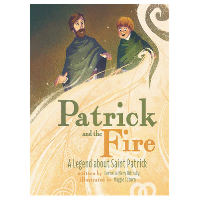 Patrick and The Fire- A Legend About St Patrick