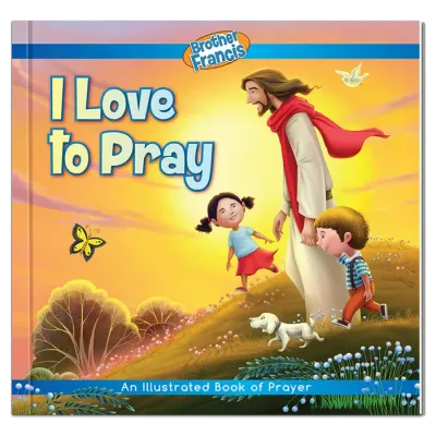 I Love to Pray Brother Francis Book