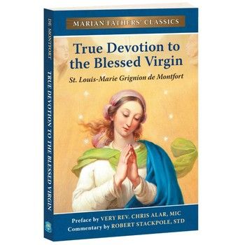 True Devotion to Mary: The Marian Edition