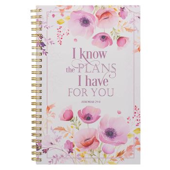 I Know The Plans Pink Wildflower Soft Cover Spiral Notebook - Jeremiah 29:11