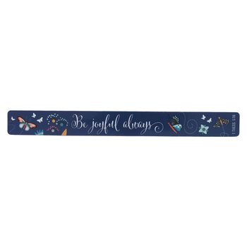 Be Joyful Always Magnetic Strip - 1 Thessalonians 5:16 Be Joyful Always Magnetic Strip - 1 Thessalonians 5:16