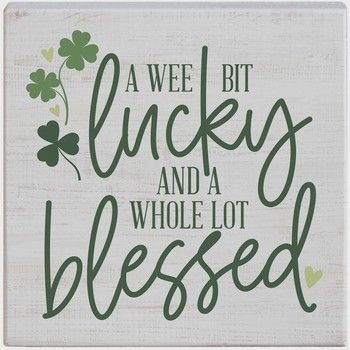Wee Bit Lucky Blessed Irish Tabletop Block Sign Decor