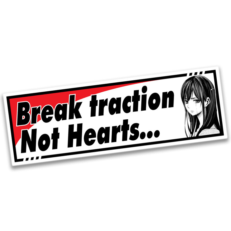 OFFICIAL TOUGE NATION "BREAK TRACTION NOT HEARTS" SLAP STICKER