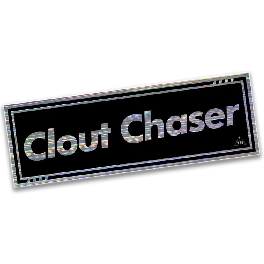 OFFICIAL TOUGE NATION "CLOUT CHASER" HOLOGRAPHIC SLAP STICKER