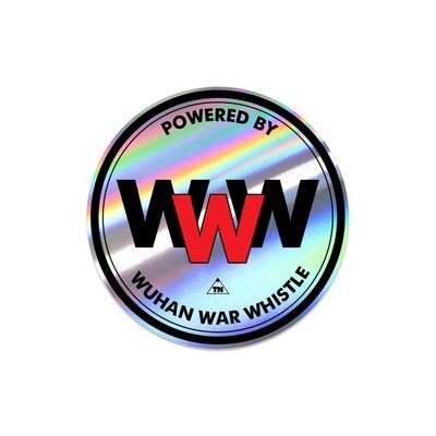 &quot;WUHAN WAR WHISTLE&quot; STICKER (HOLOGRAPHIC)