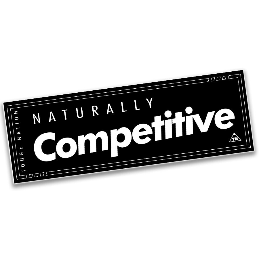 "NATURALLY COMPETITIVE" SLAP