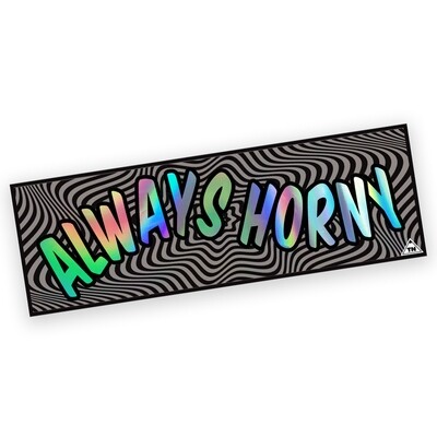 Psychedelic &quot;Always Horny&quot; Slap