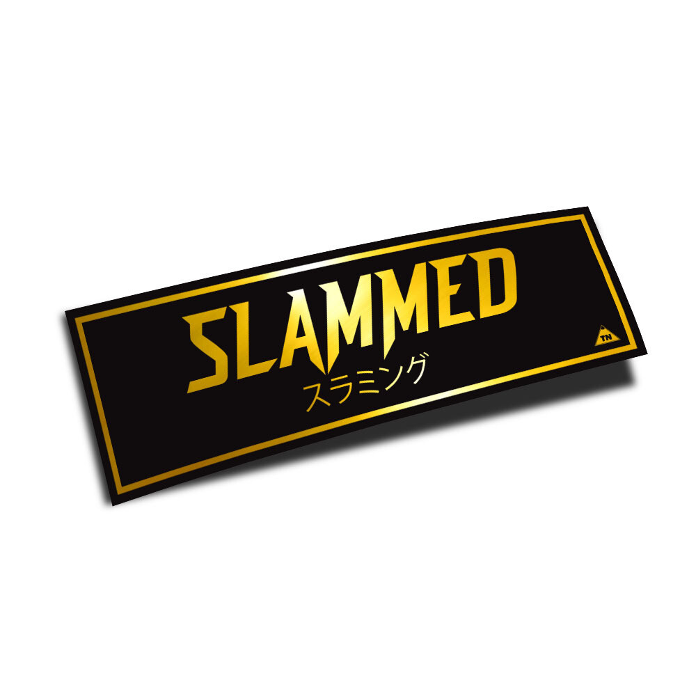 OFFICIAL TOUGE NATION "SLAMMED" SLAP STICKER (GOLD)
