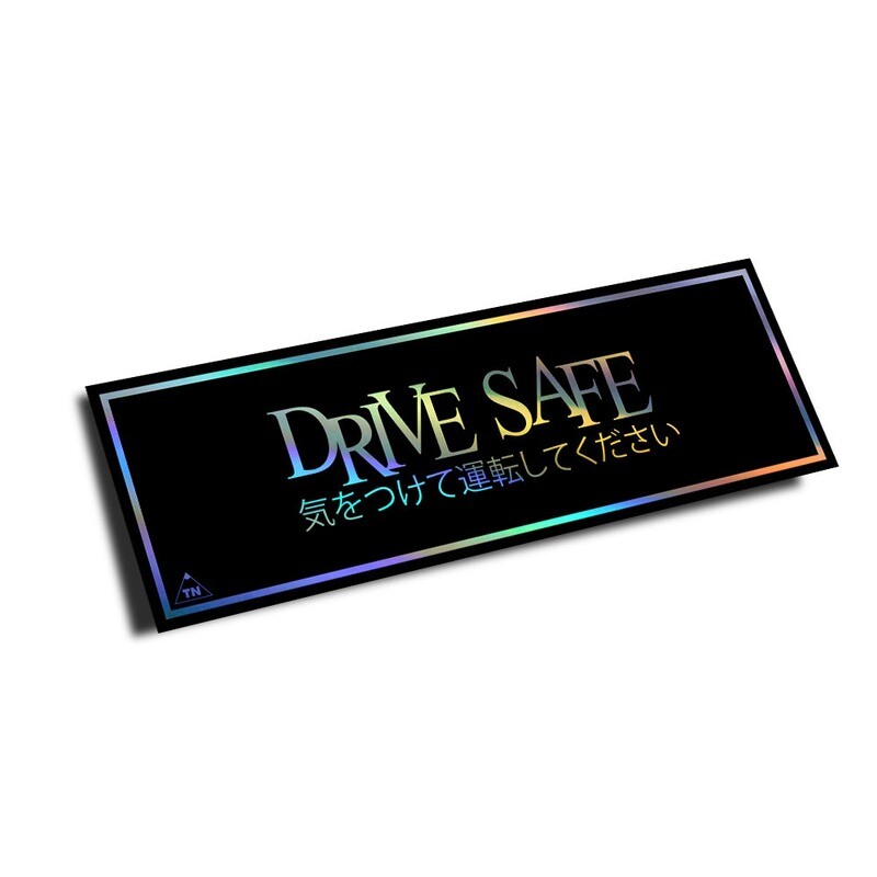OFFICIAL TOUGE NATION &quot;DRIVE SAFE&quot; SLAP STICKER (RAINBOW HOLO EDITION)