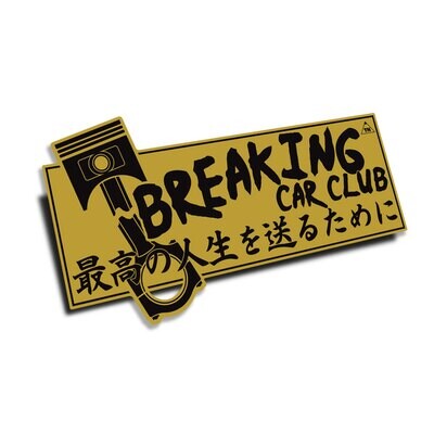 BREAKING CAR CLUB EXTENDED SLAP STICKER (GOLD EDITION)