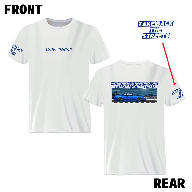 TAKE BACK THE STREETS SERIES T-SHIRT : NISSAN SKYLINE R34 GT-R
