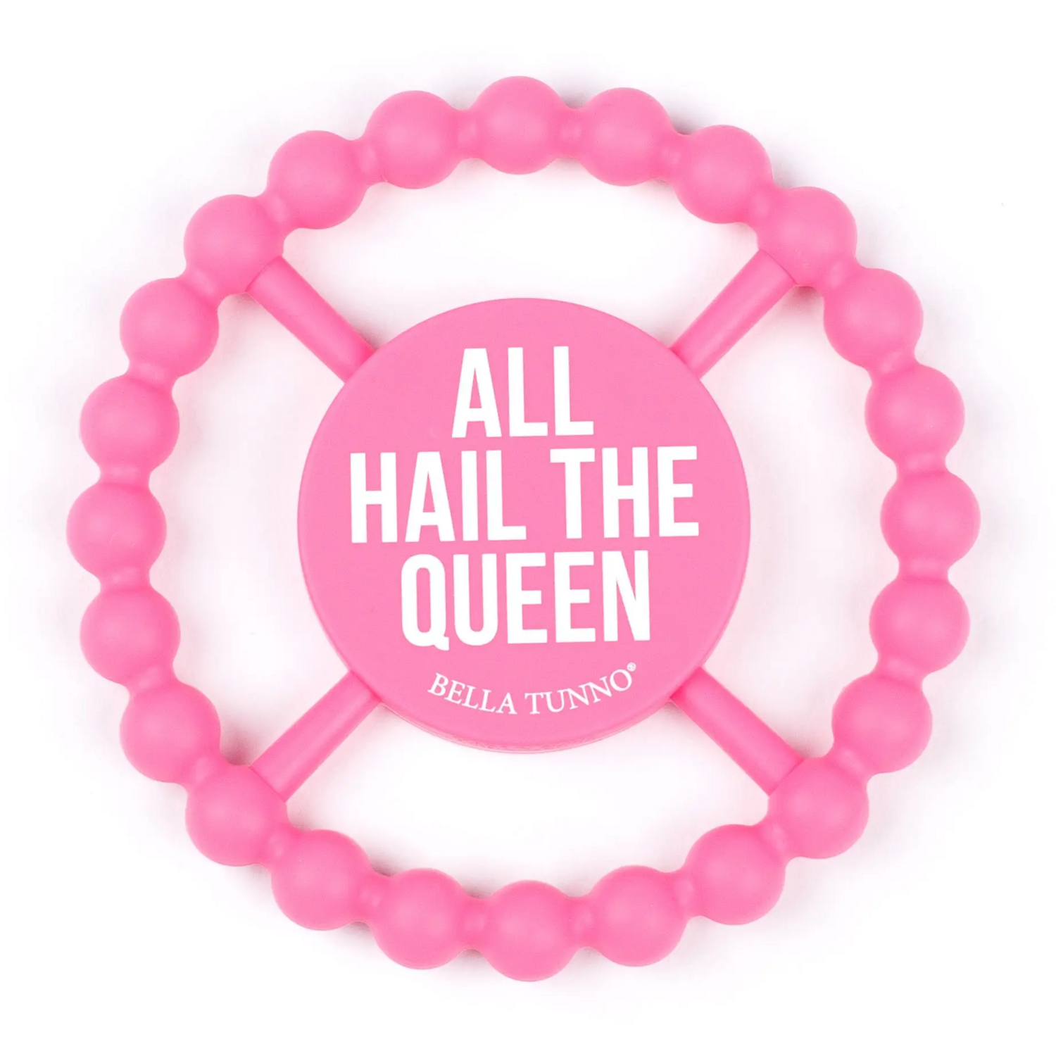 All hail the queen teether