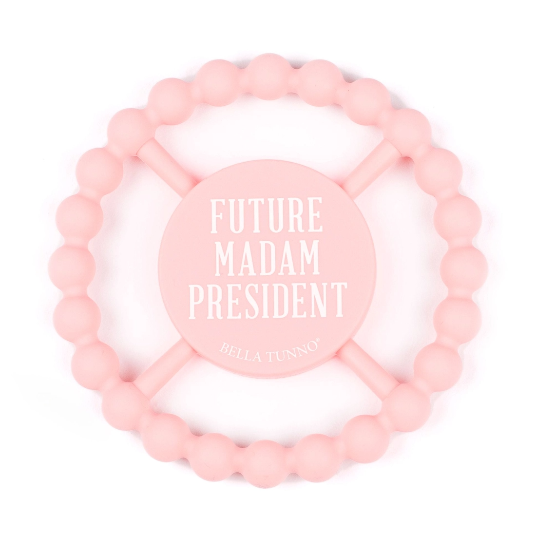 Future madam president teether