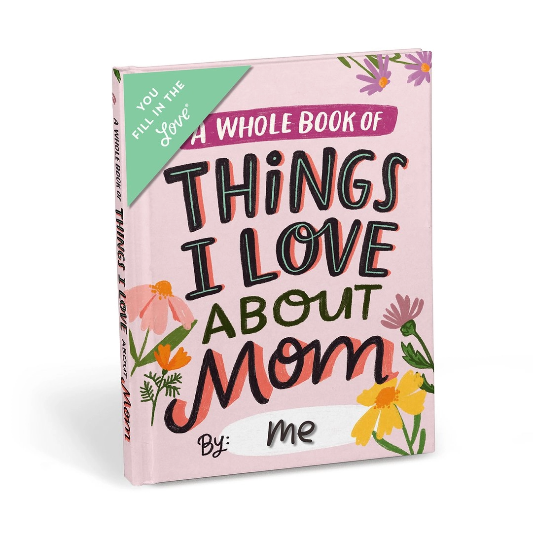 Things I Love About Mom "Fill in the Love" Book
