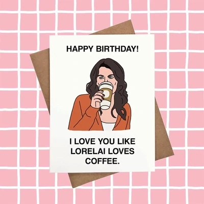 Gilmore Girls Birthday Card