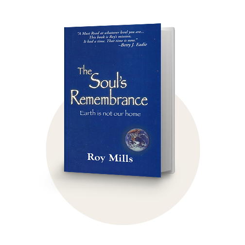 The Soul's Remembrance by Roy Mills