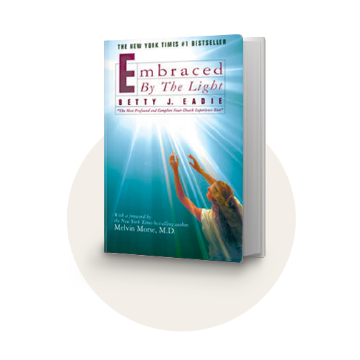 Embraced by the Light by Betty J. Eadie