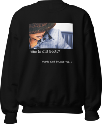 Who Is Jill Scott? 20th Anniversary Sweatshirt