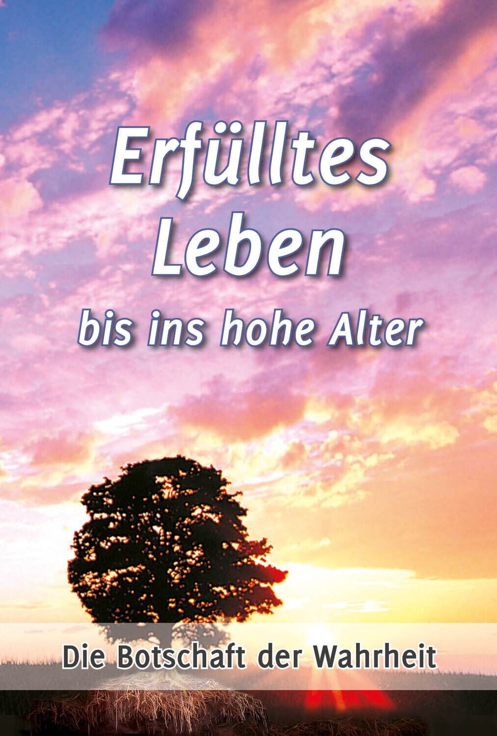 Erfülltes Leben bis ins hohe Alter