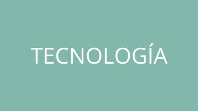 TECNOLOGÍA