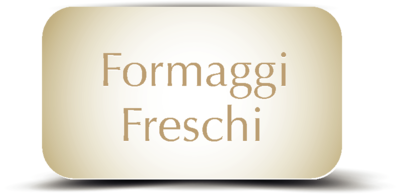 FORMAGGI FRESCHI