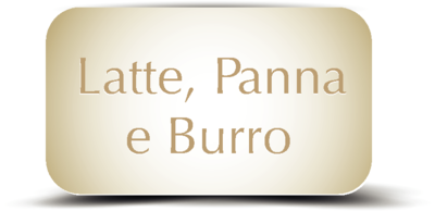 LATTE, PANNA E BURRO