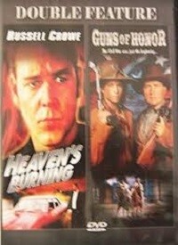 Heaven's Burning/Guns of Honor (DVD) Double Feature