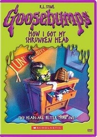 Goosebumps: How I Got My Shrunken Head (DVD)