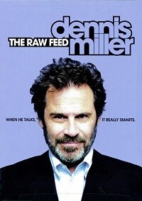 Dennis Miller: The Raw Feed (DVD) Dennis Miller: The Raw Feed (DVD)