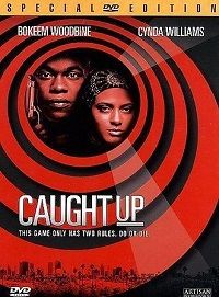 Caught Up (DVD) Special Edition