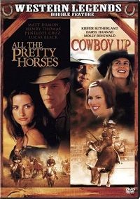 All the Pretty Horses/Cowboy Up (DVD) Double Feature All the Pretty Horses/Cowboy Up (DVD) Double Feature
