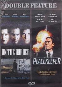 On the Border/The Peacekeeper (DVD) Double Feature