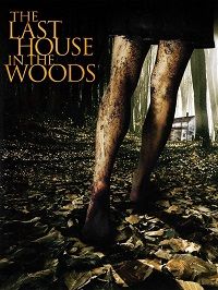 The Last House in the Woods (DVD) Unrated The Last House in the Woods (DVD) Unrated