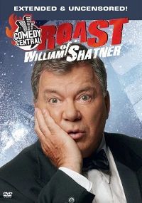 Comedy Central: Roast of William Shatner (DVD) Extended &amp; Uncensored