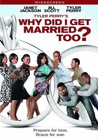Tyler Perry's Why Did I Get Married Too? (DVD)
